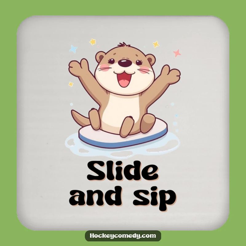 Funny Otter Slide Coaster - Protect Surfaces with Otter Cheer Gift