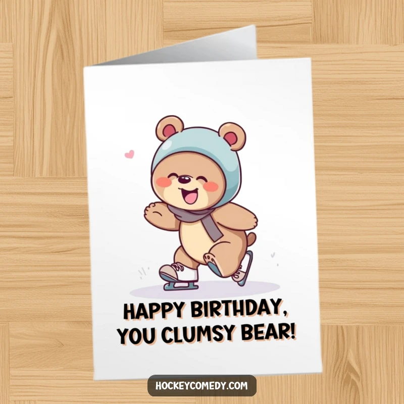 Funny Free Printable birthday card of a giggling bear comically tripping over its skates, great for a downloadable DIY gift.